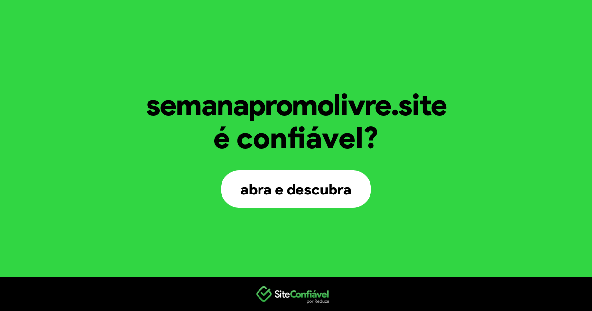 O site semanapromolivre.site é confiável?