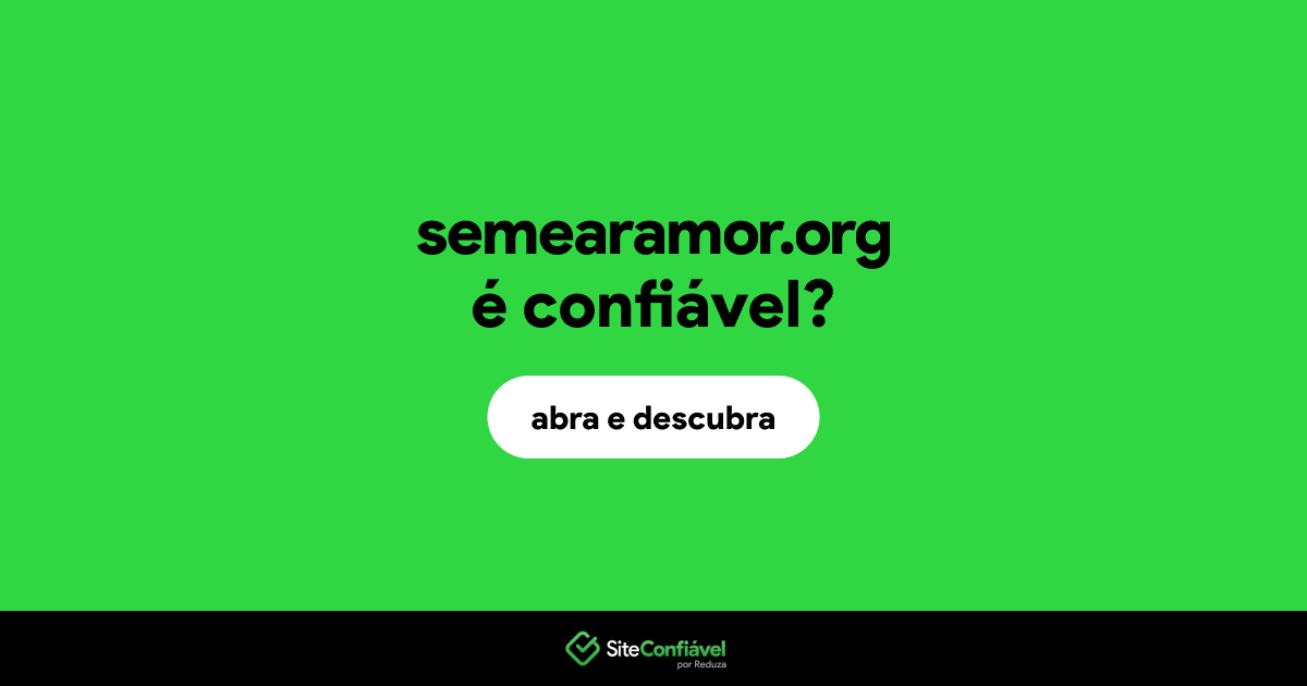 O site semearamor.org é confiável?