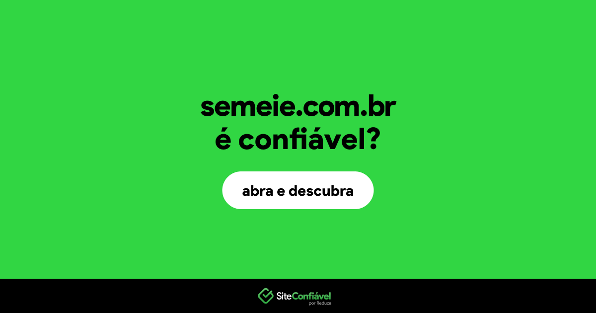 O site semeie.com.br é confiável?