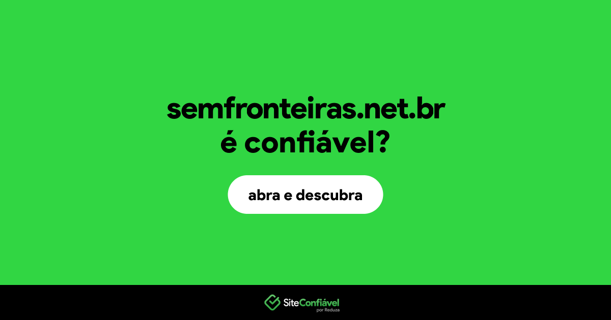 O site semfronteiras.net.br é confiável?