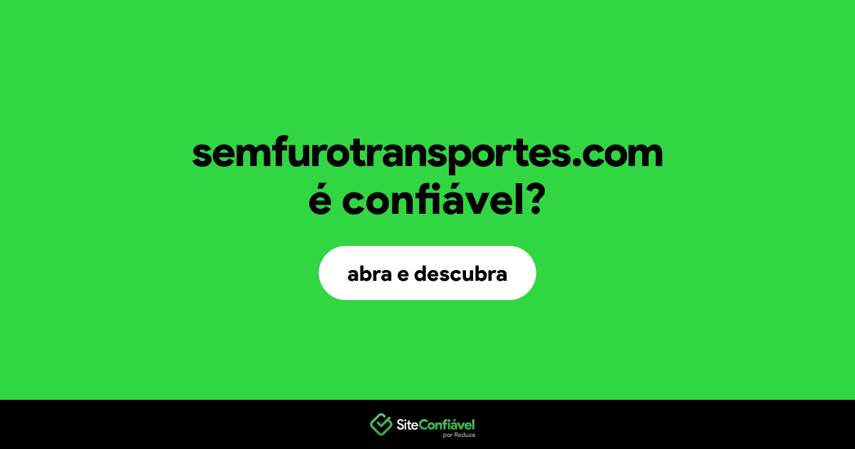 O site semfurotransportes.com é confiável?