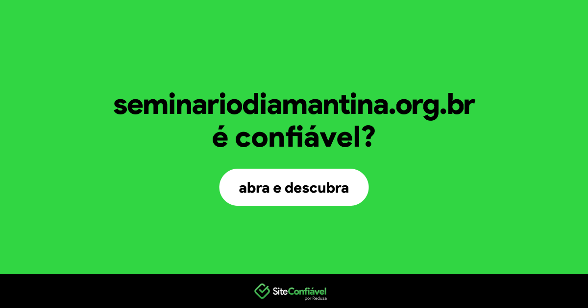 O site seminariodiamantina.org.br é confiável?