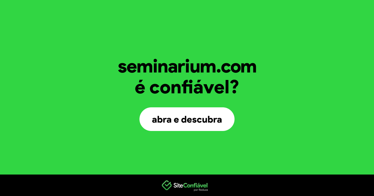 O site seminarium.com é confiável?