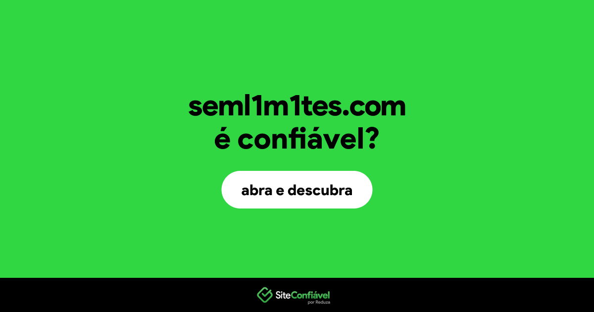 O site seml1m1tes.com é confiável?