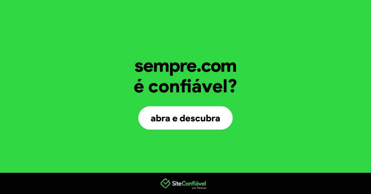 O site sempre.com é confiável?