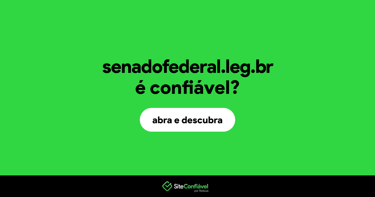 O site senadofederal.leg.br é confiável?
