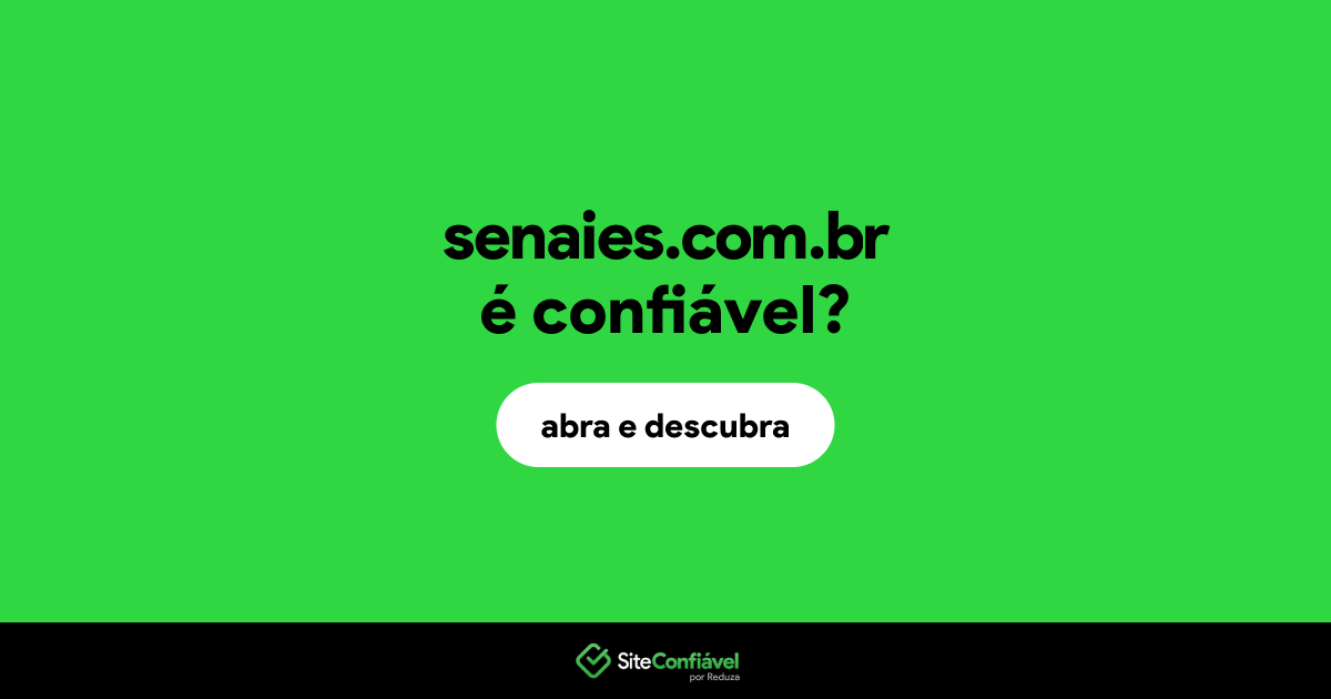 O site senaies.com.br é confiável?