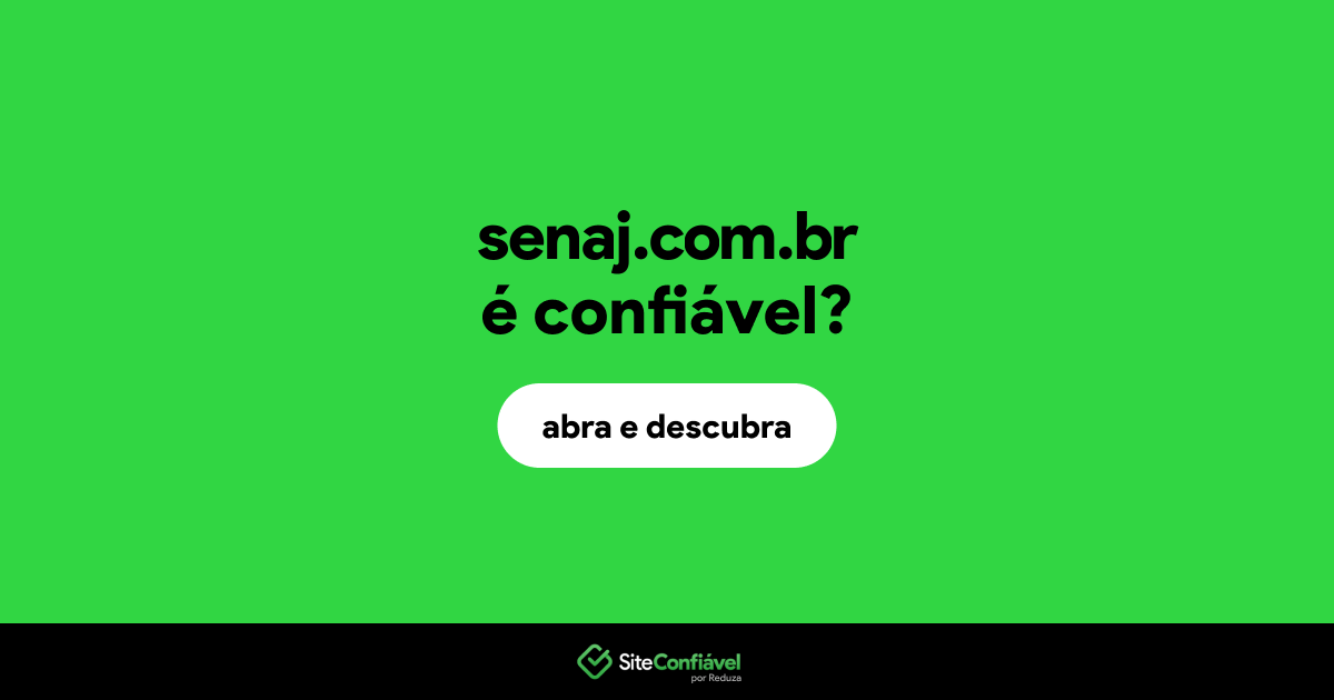 O site senaj.com.br é confiável?
