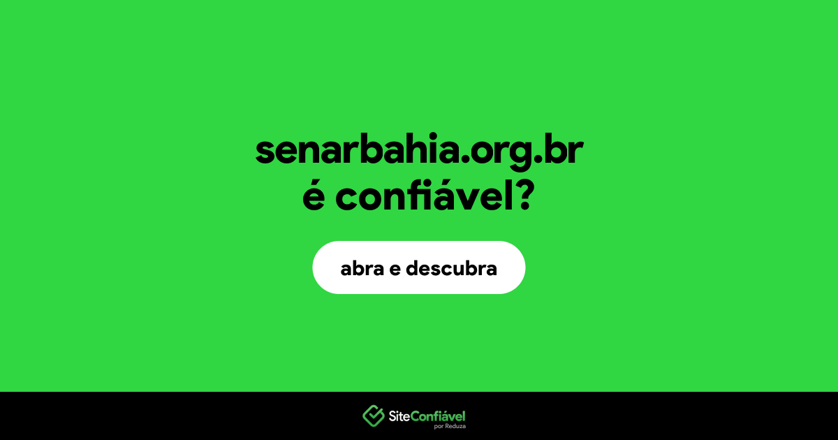 O site senarbahia.org.br é confiável?