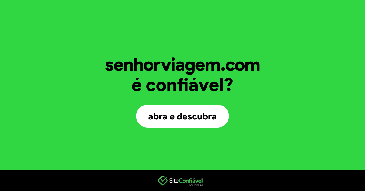 O site senhorviagem.com é confiável?