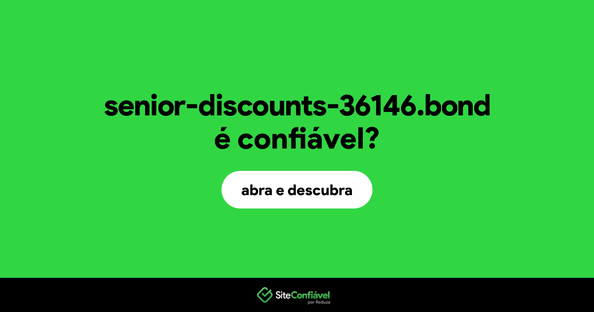 O site senior-discounts-36146.bond é confiável?