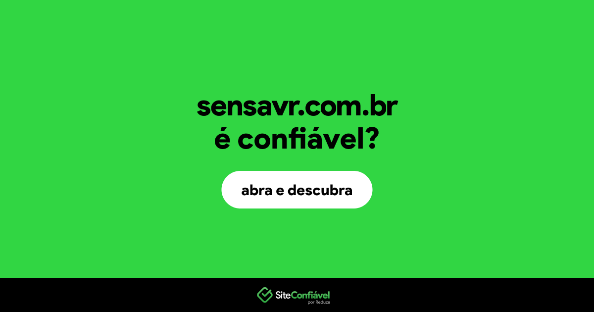 O site sensavr.com.br é confiável?