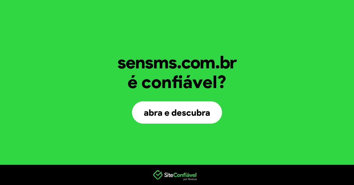 O site sensms.com.br é confiável?
