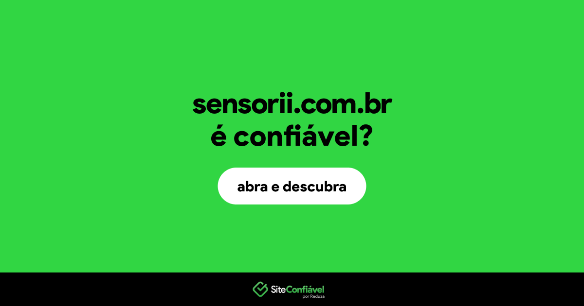 O site sensorii.com.br é confiável?