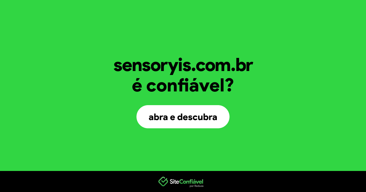 O site sensoryis.com.br é confiável?