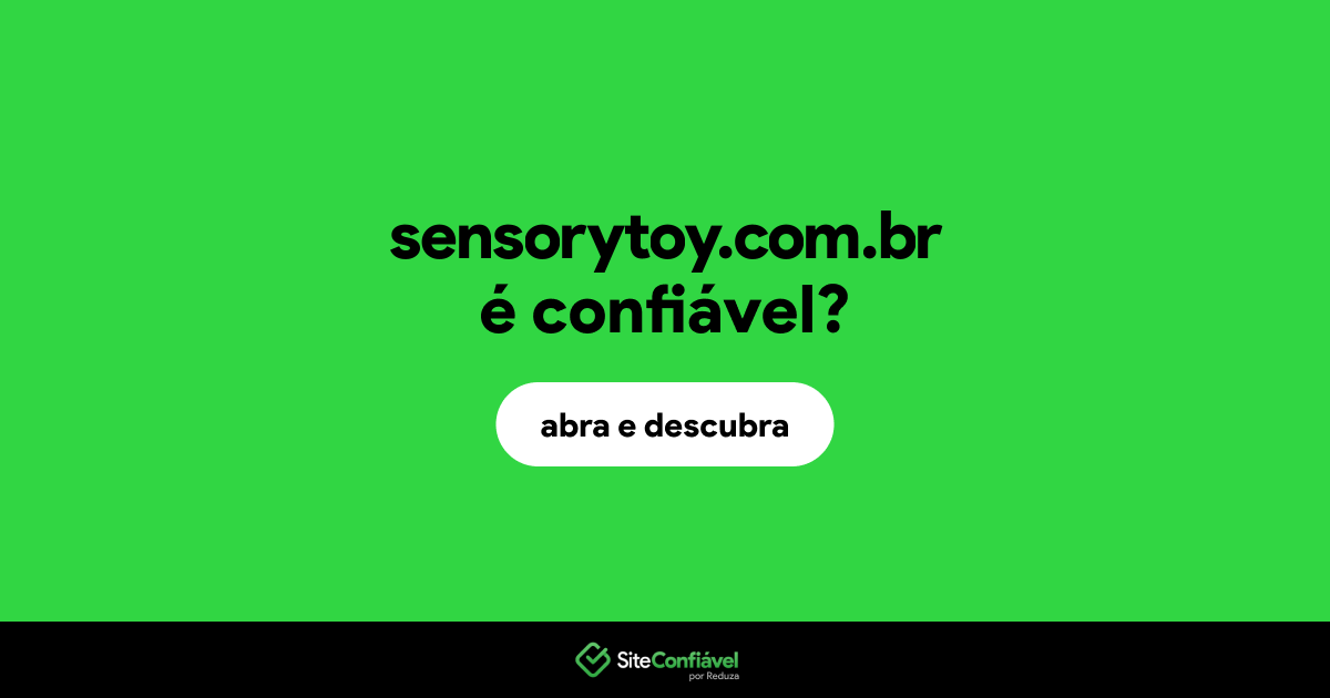 O site sensorytoy.com.br é confiável?