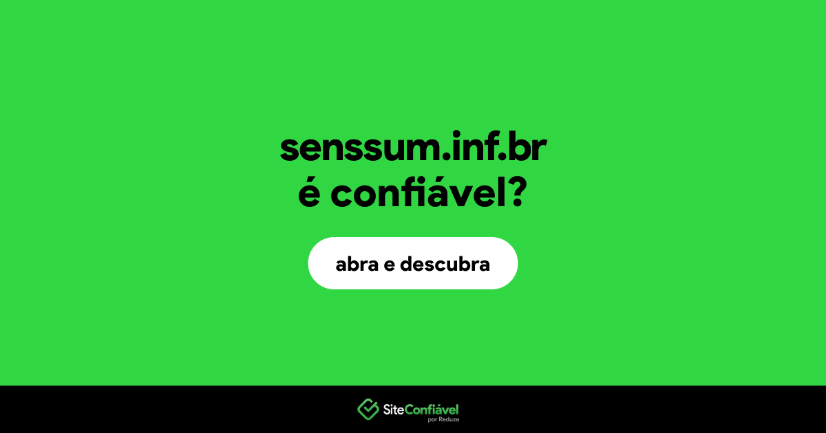 O site senssum.inf.br é confiável?