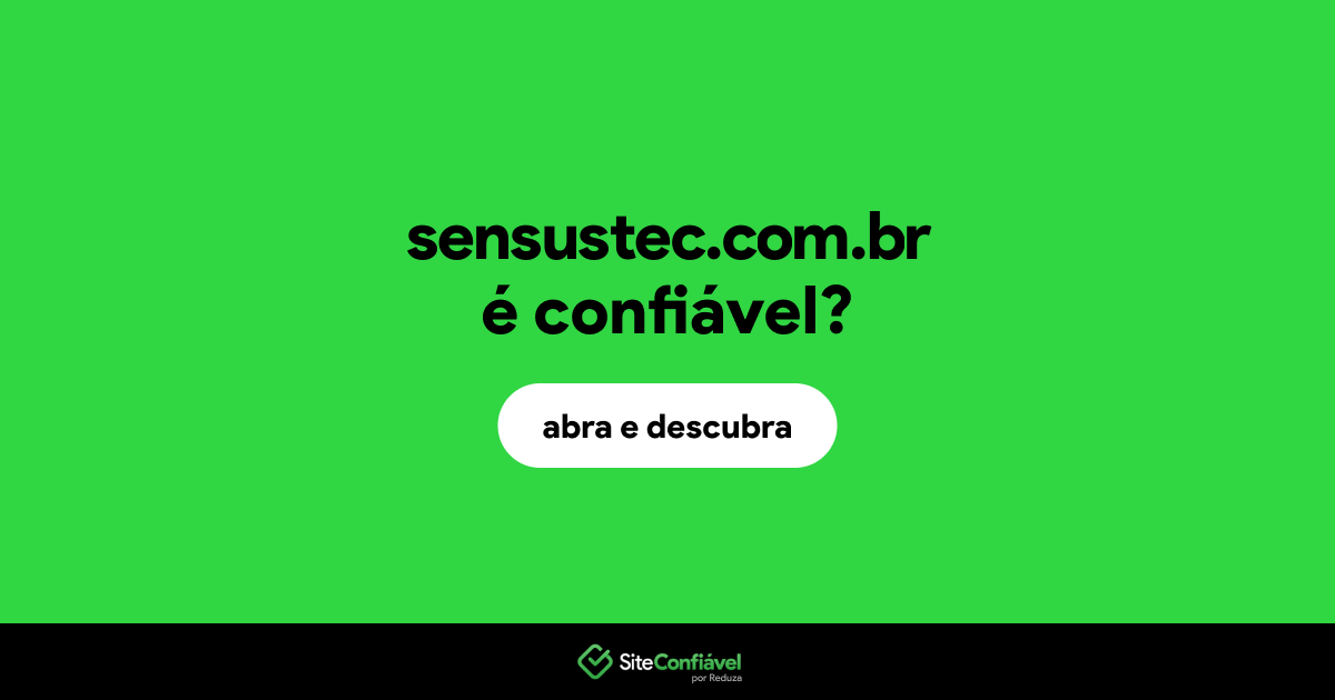 O site sensustec.com.br é confiável?