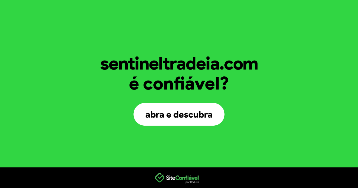 O site sentineltradeia.com é confiável?