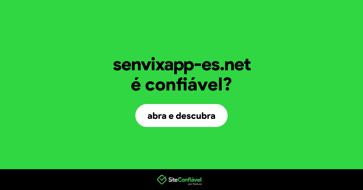 O site senvixapp-es.net é confiável?