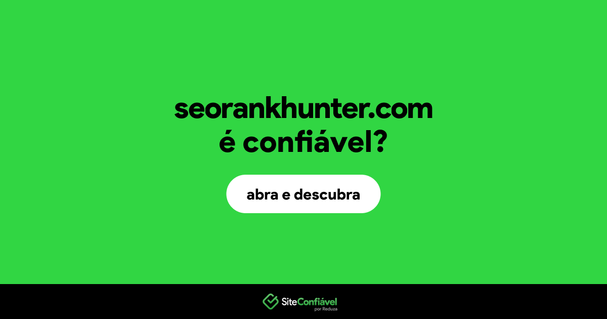 O site seorankhunter.com é confiável?