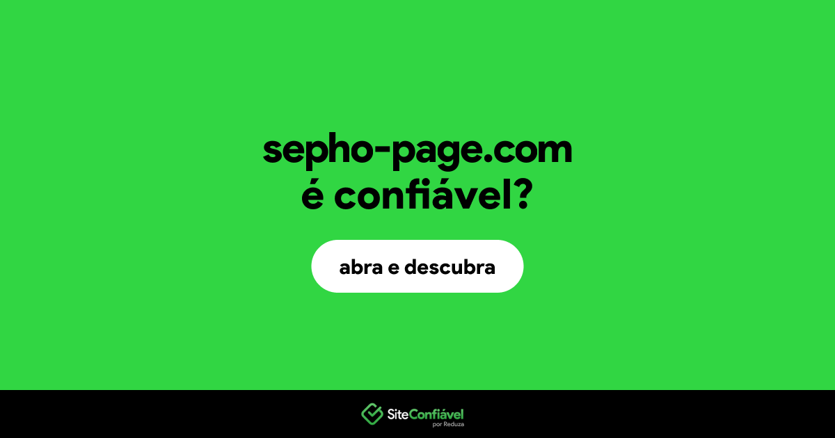 O site sepho-page.com é confiável?