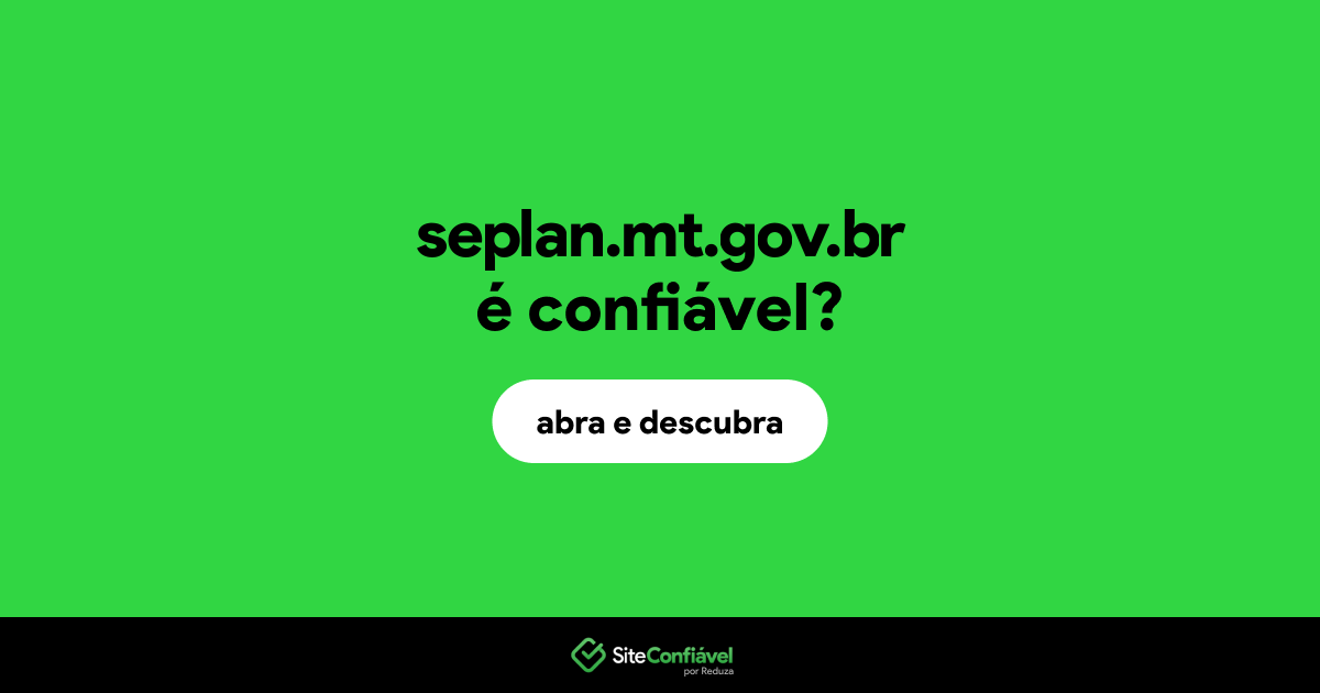 O site seplan.mt.gov.br é confiável?