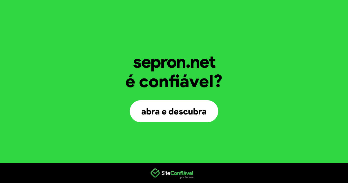 O site sepron.net é confiável?