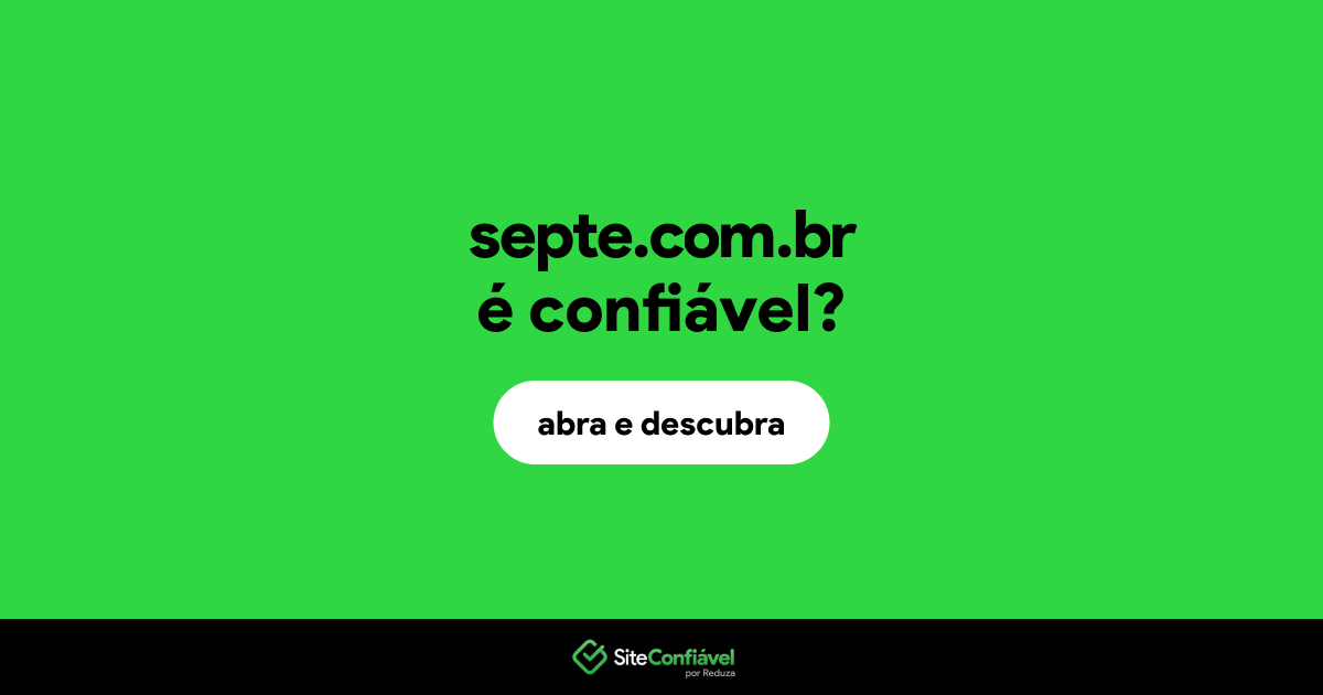 O site septe.com.br é confiável?