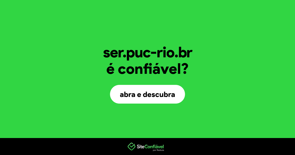 O site ser.puc-rio.br é confiável?