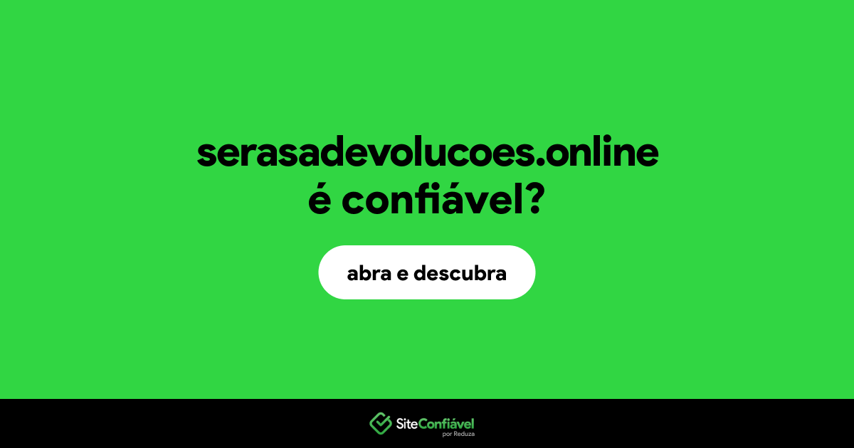 O site serasadevolucoes.online é confiável?