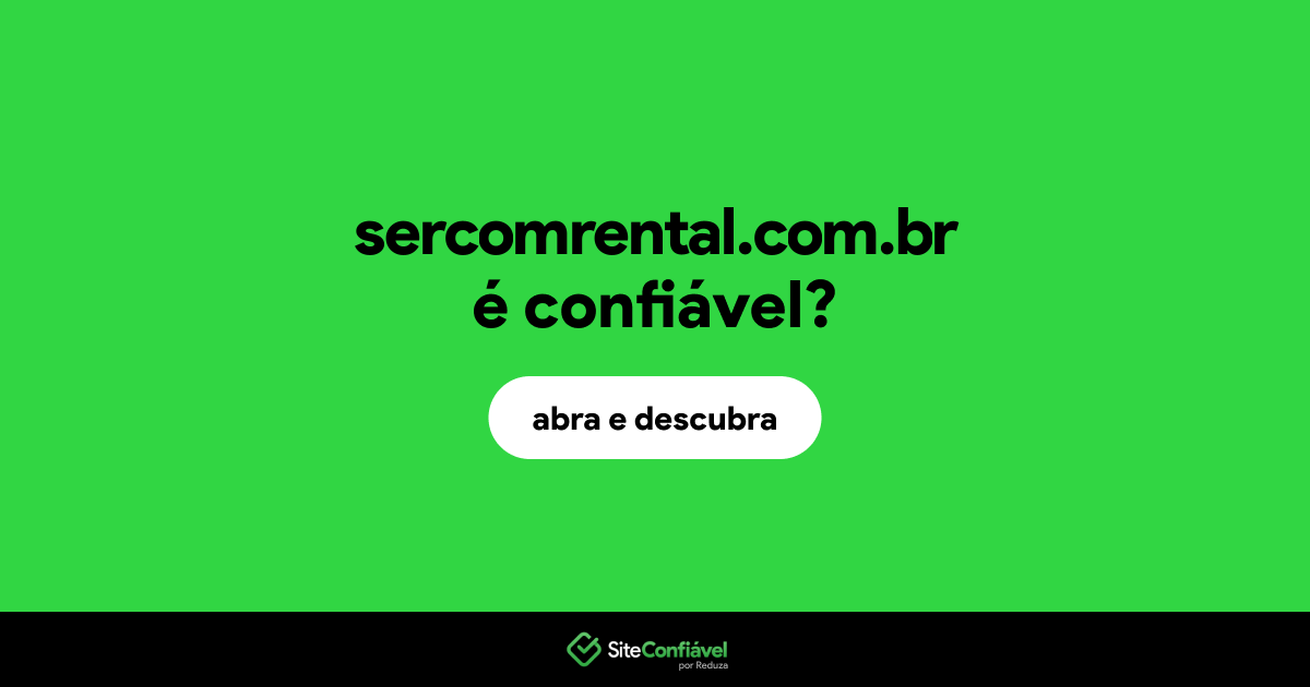O site sercomrental.com.br é confiável?