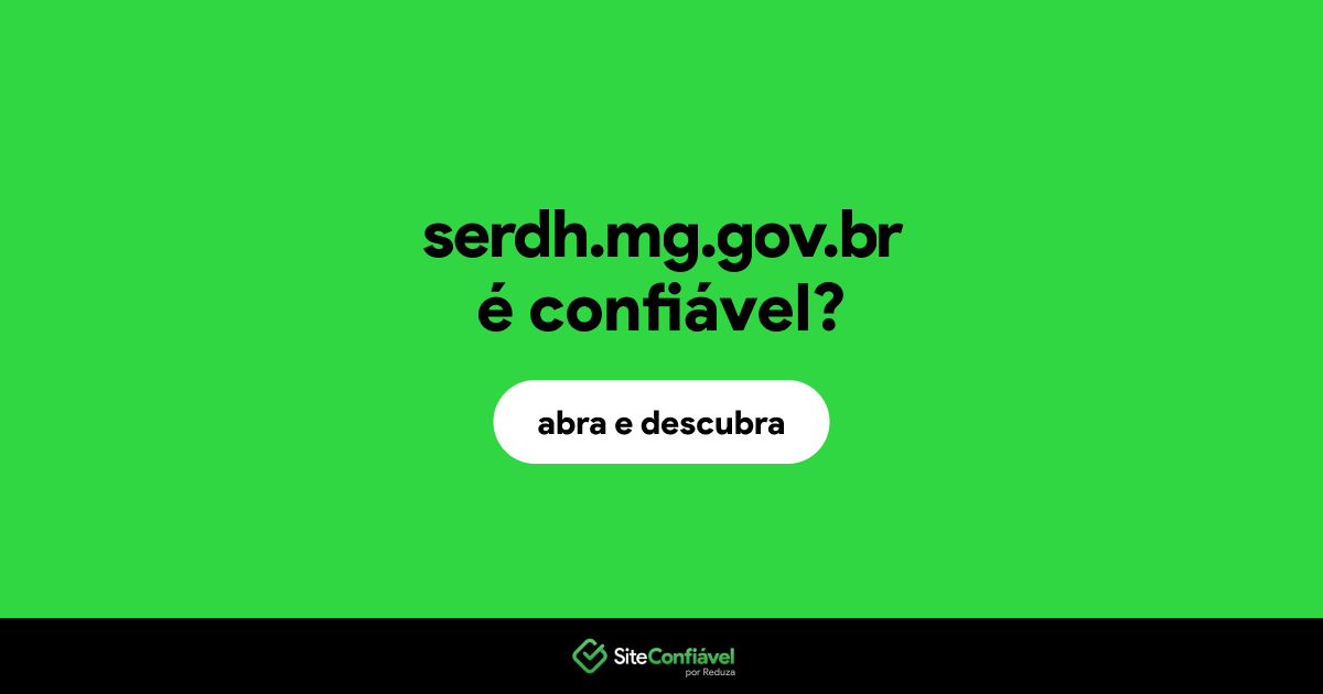 O site serdh.mg.gov.br é confiável?