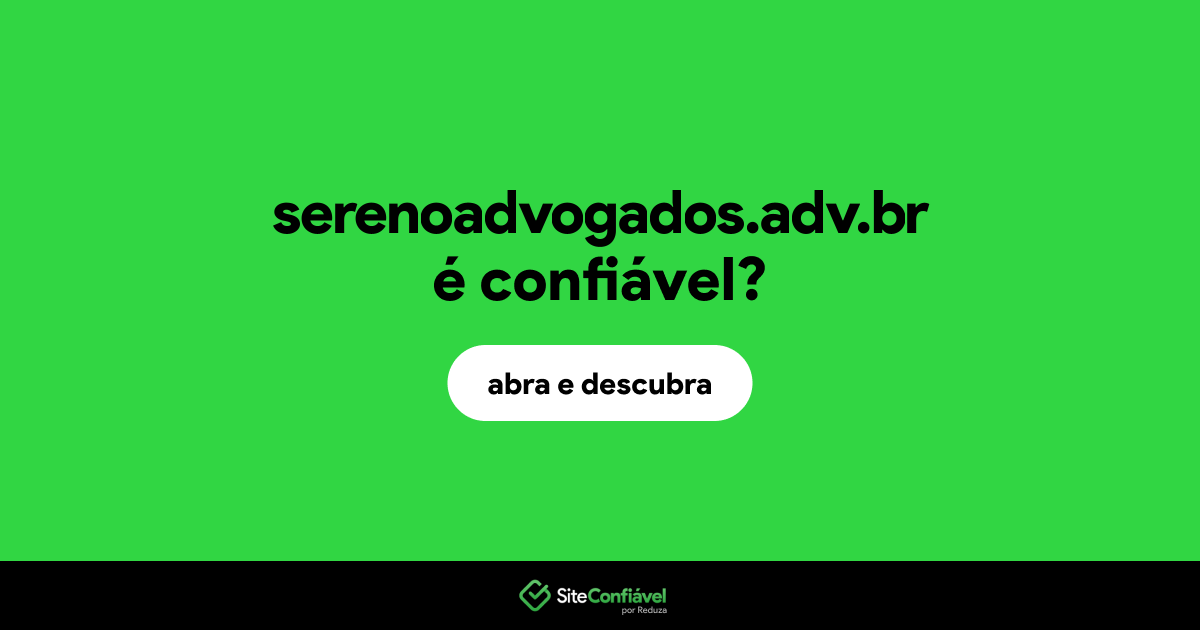 O site serenoadvogados.adv.br é confiável?