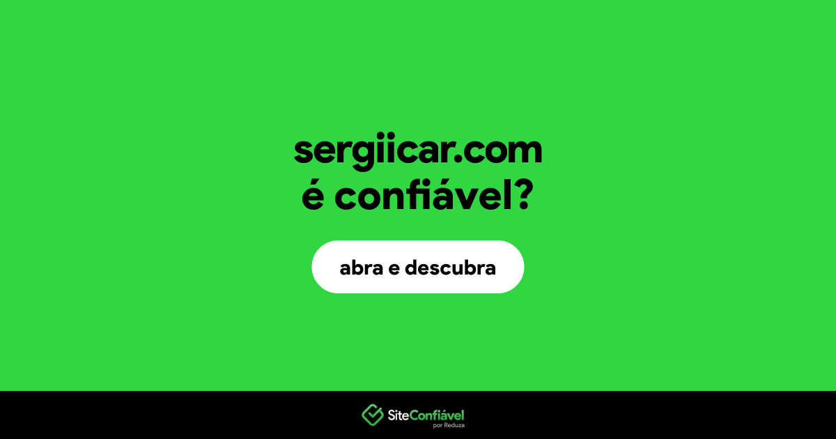 O site sergiicar.com é confiável?