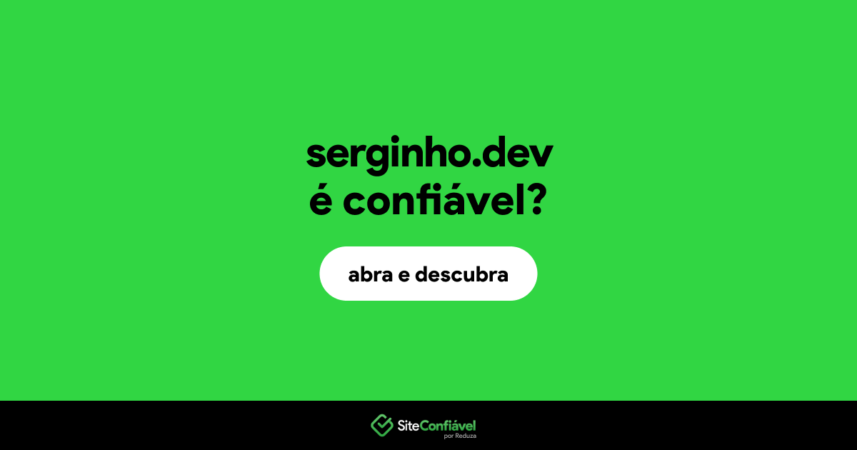 O site serginho.dev é confiável?