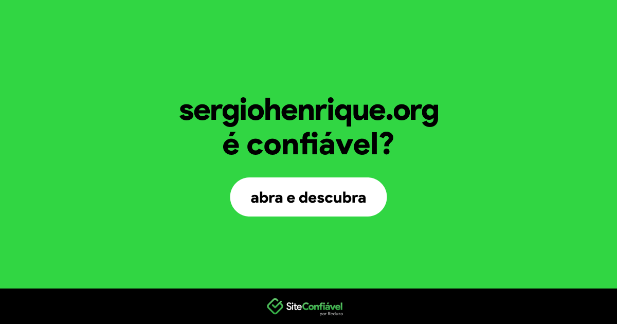 O site sergiohenrique.org é confiável?