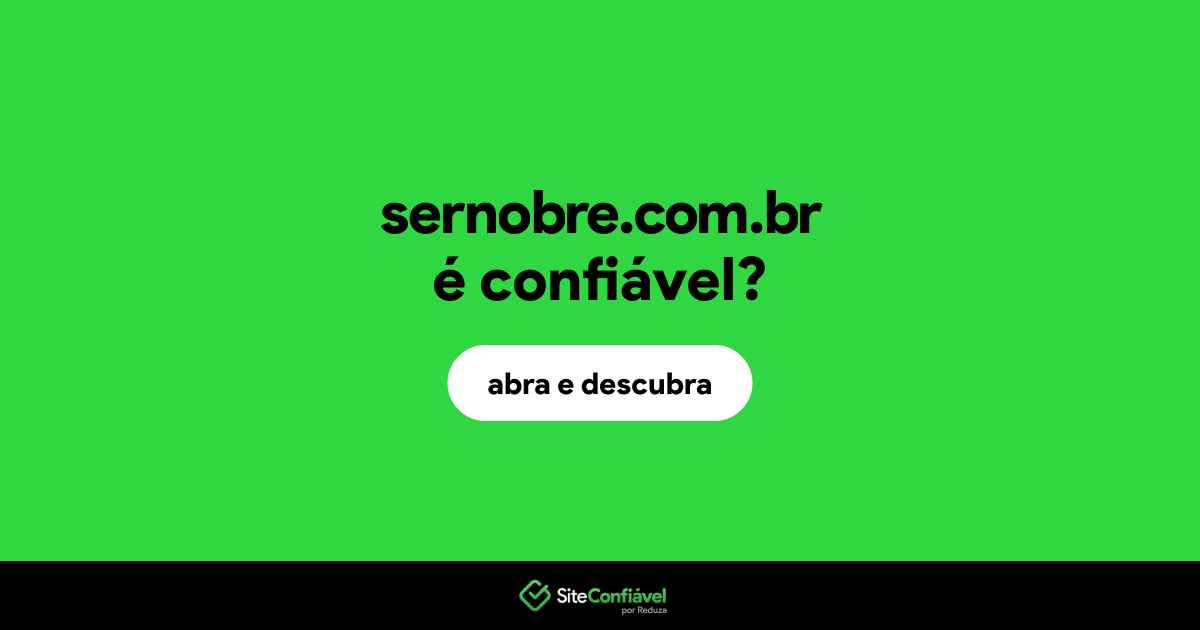 O site sernobre.com.br é confiável?
