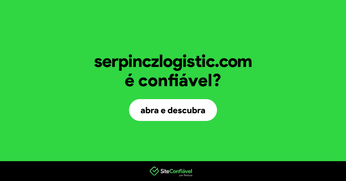 O site serpinczlogistic.com é confiável?