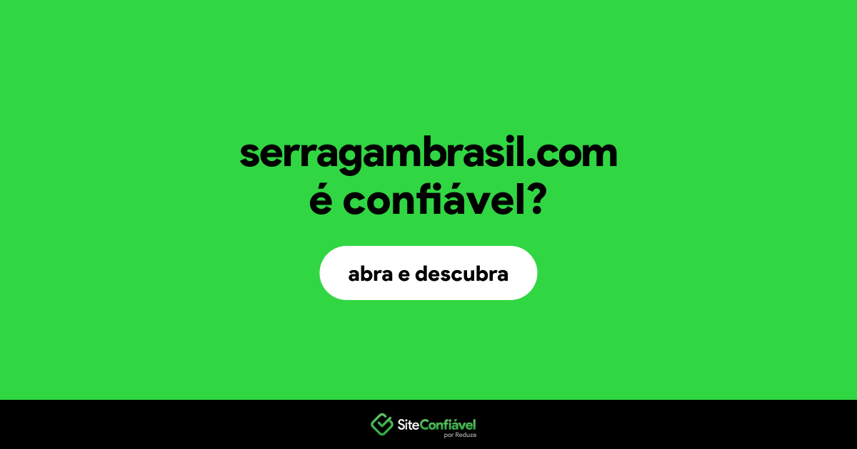 O site serragambrasil.com é confiável?