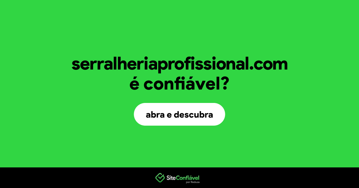 O site serralheriaprofissional.com é confiável?