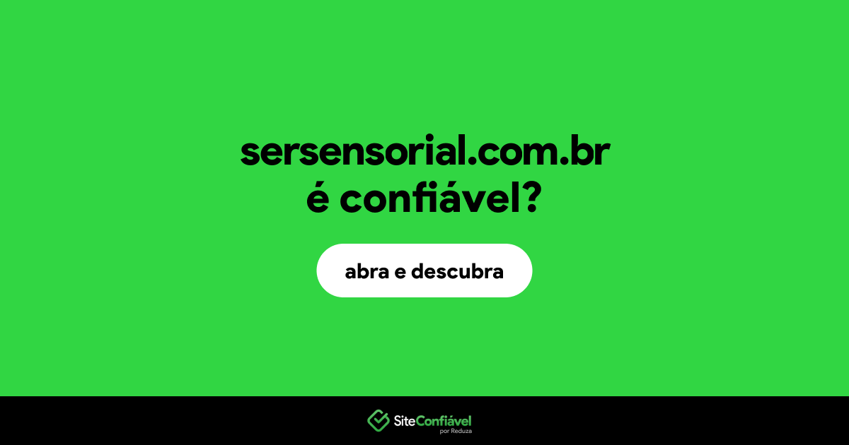 O site sersensorial.com.br é confiável?