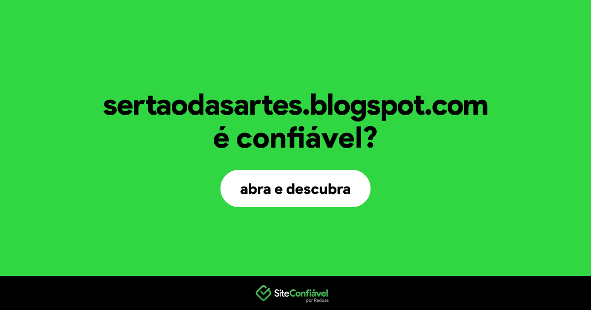 O site sertaodasartes.blogspot.com é confiável?