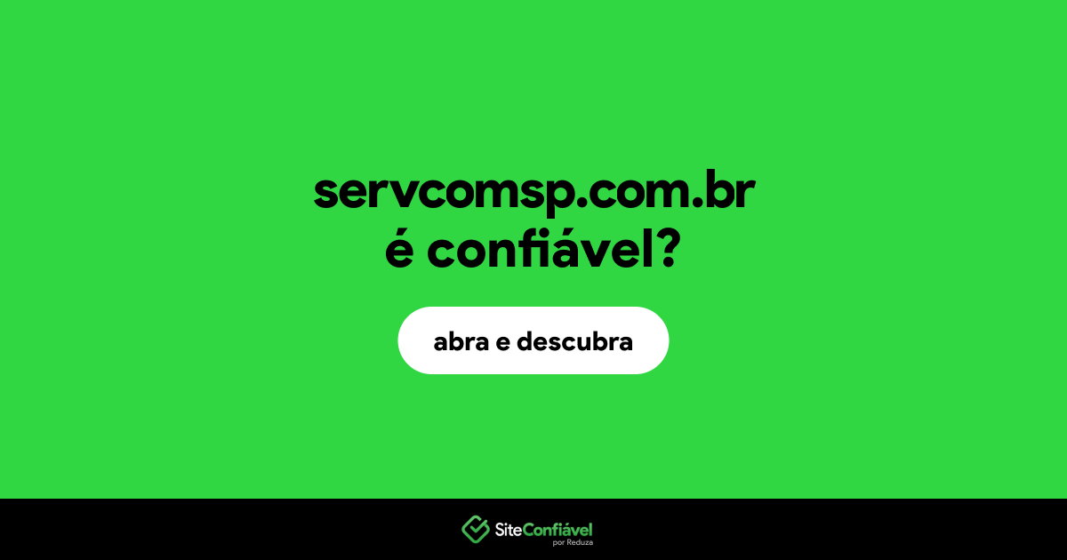 O site servcomsp.com.br é confiável?