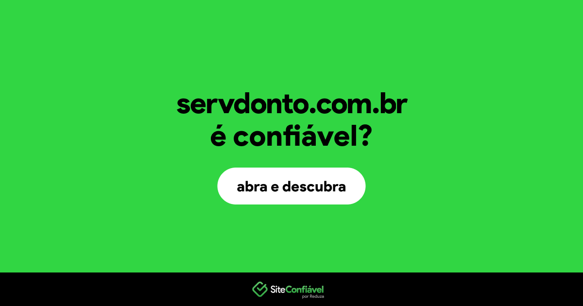 O site servdonto.com.br é confiável?