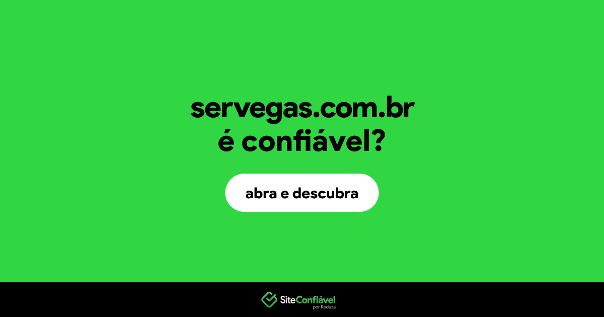 O site servegas.com.br é confiável?