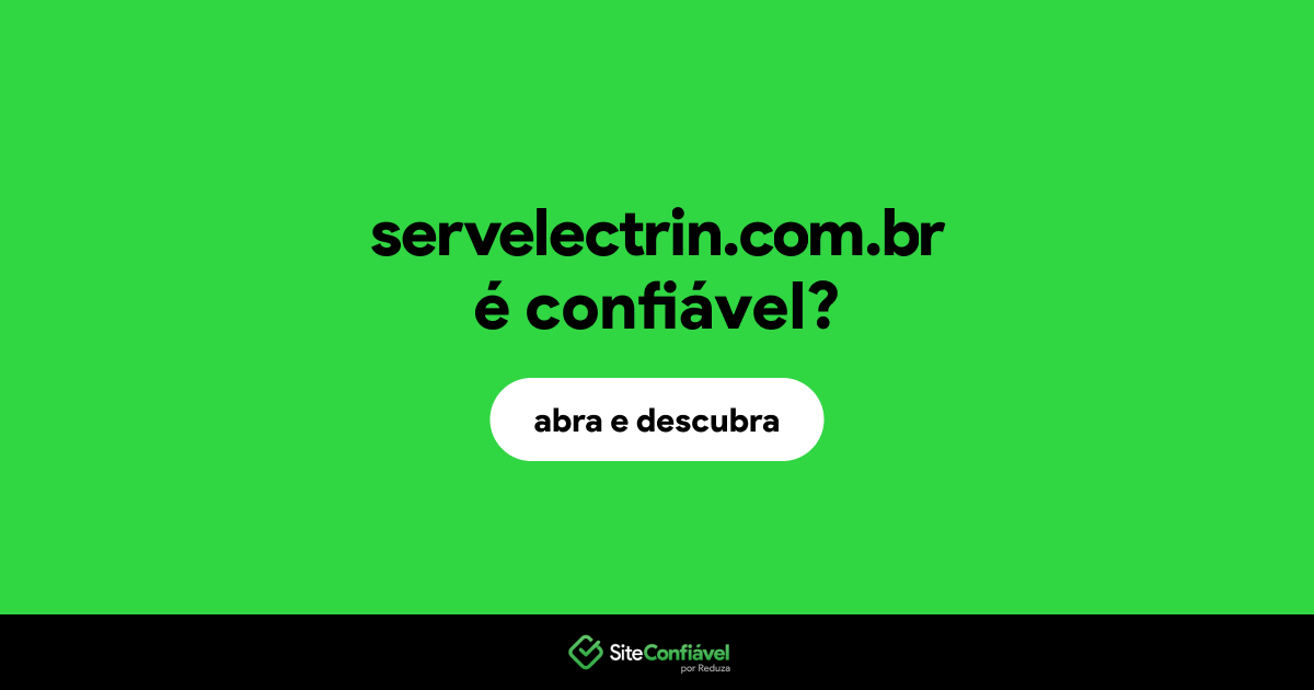 O site servelectrin.com.br é confiável?
