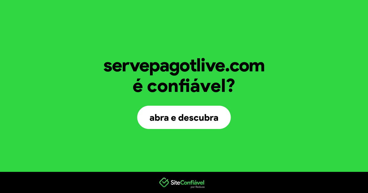 O site servepagotlive.com é confiável?