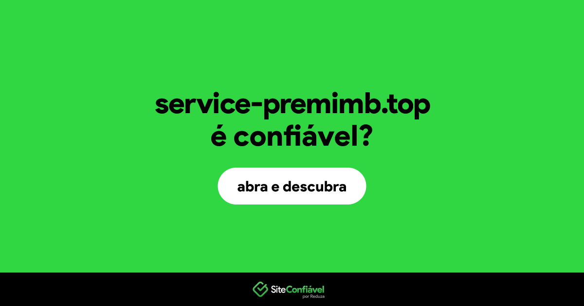 O site service-premimb.top é confiável?