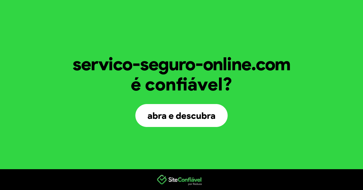 O site servico-seguro-online.com é confiável?